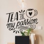 Vinilo pared cocina Tea Is My Passion